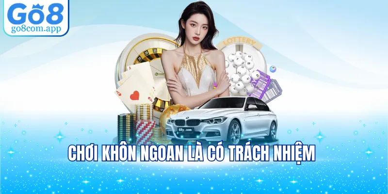 Chơi khôn ngoan là có trách nhiệm