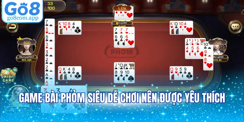 Game bài phỏm siêu dễ chơi nên được yêu thích