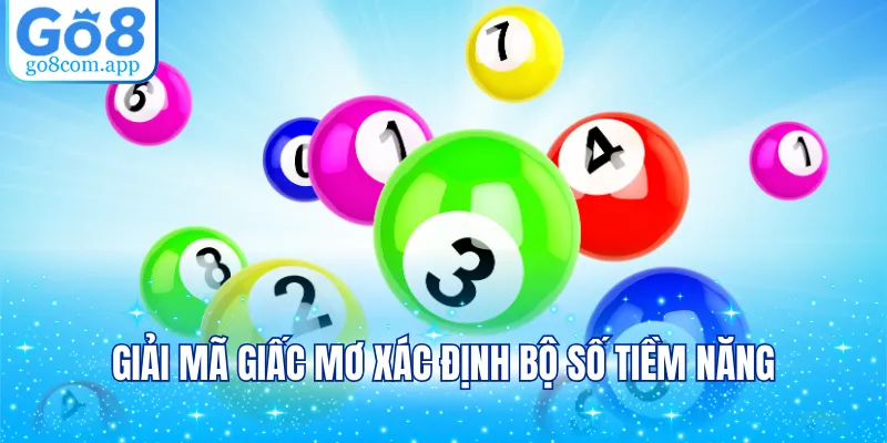 Giải mã giấc mơ xác định bộ số tiềm năng