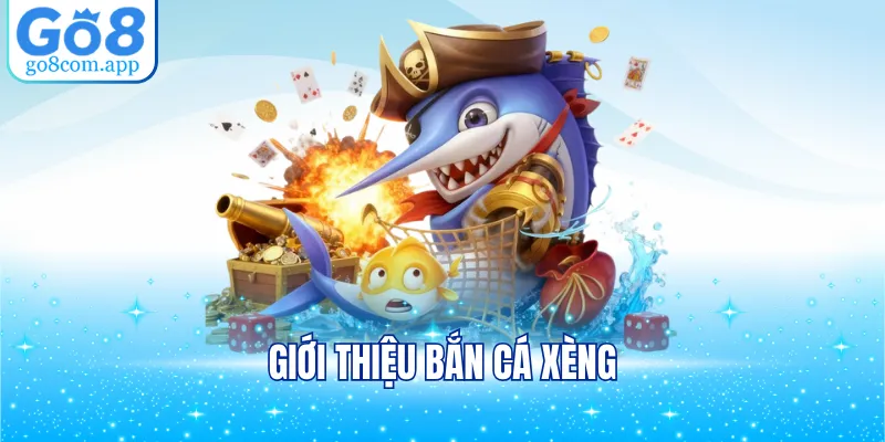 Giới thiệu bắn cá xèng