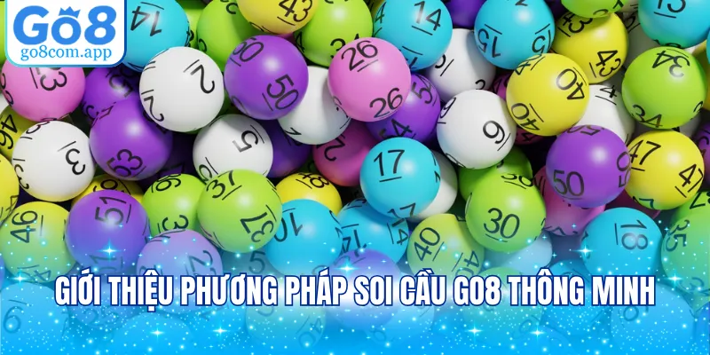 Giới thiệu phương pháp soi cầu GO8 thông minh