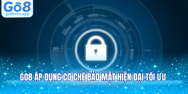 GO8 áp dụng cơ chế bảo mật hiện đại tối ưu