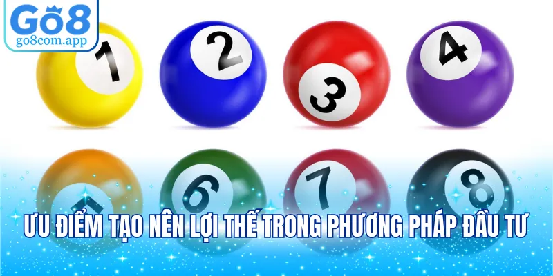 Ưu điểm tạo nên lợi thế trong phương pháp đầu tư