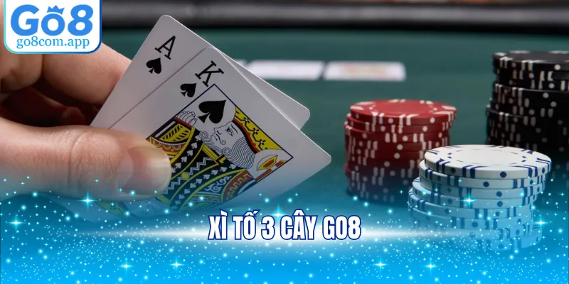 Xì tố 3 cây GO8